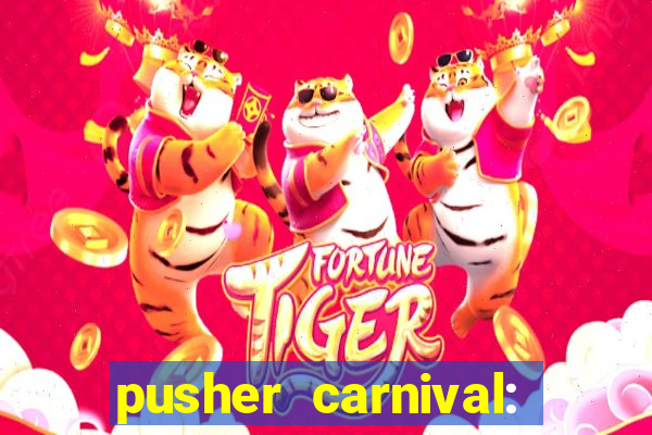 pusher carnival: coin master